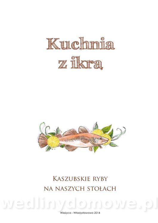 Kuchnia z ikrą. Kaszubskie ryby na naszych stołach_01.jpg
