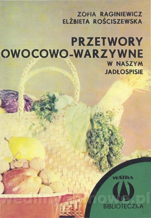 Przetwory owocowo-warzywne w naszym jadłospisie_Raginiewicz-Rościszewska_1972_001.jpg