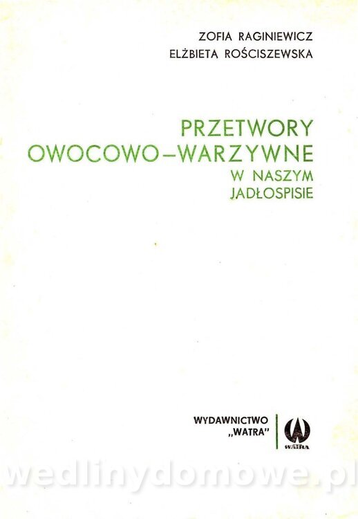Przetwory owocowo-warzywne w naszym jadłospisie_Raginiewicz-Rościszewska_1972_002.jpg