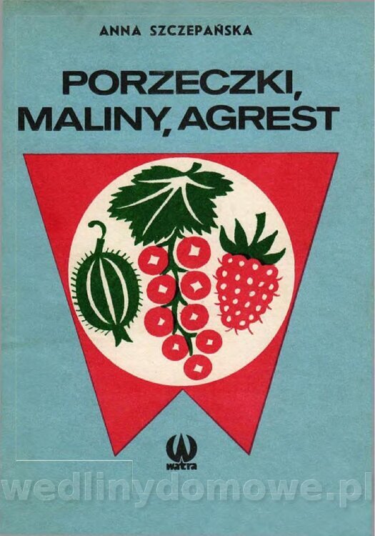 Szczepańska A. - Porzeczki, Maliny, Agrest_001.jpg