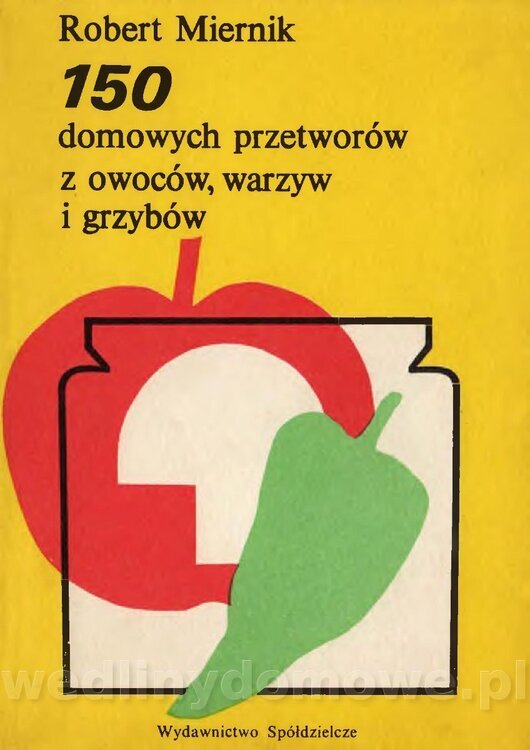 150 domowych przetworów z owoców warzyw i grzybów_001.jpg